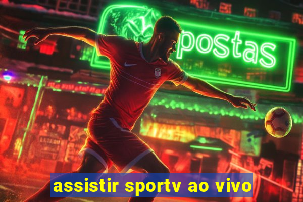 assistir sportv ao vivo